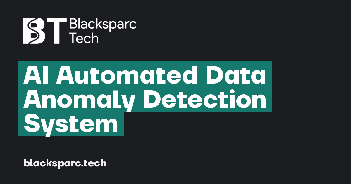 AI Automated Data Anomaly Detection System — Web, mobile, parsers and ...