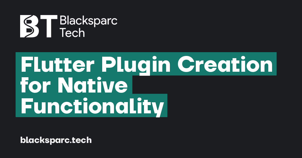 Flutter Plugin Creation for Native Functionality — Web, mobile, parsers ...