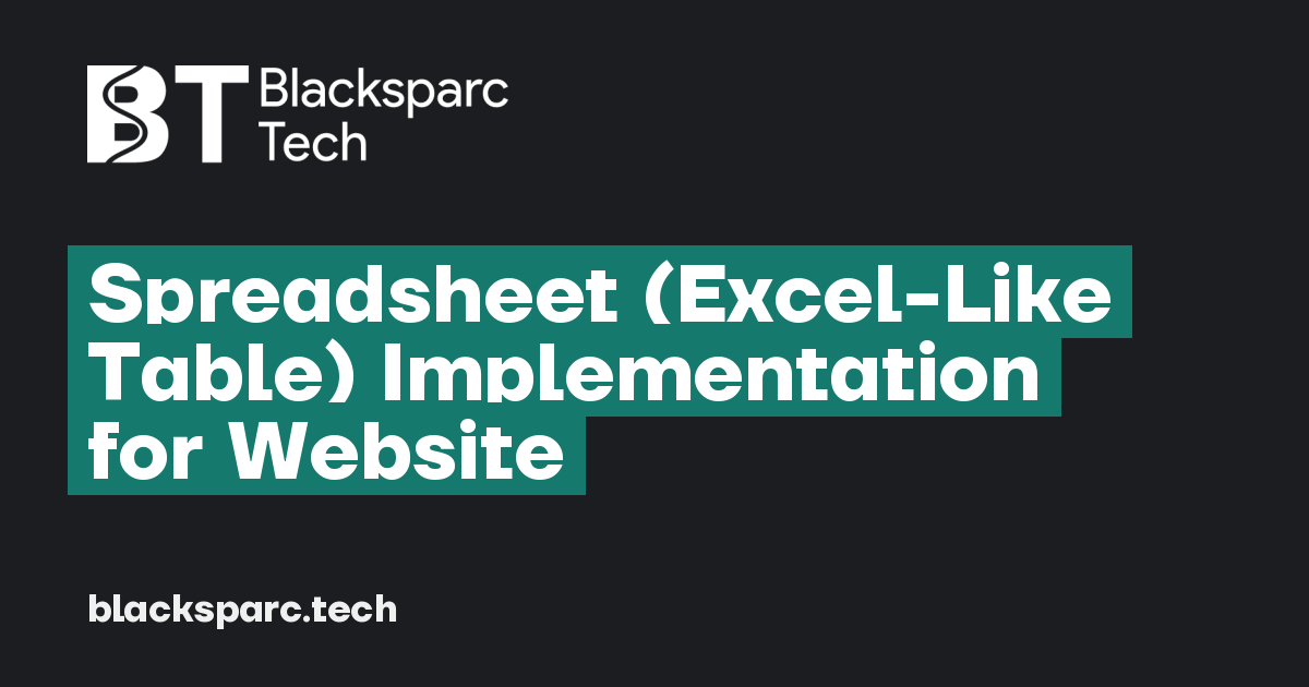 Spreadsheet (Excel-Like Table) Implementation for Website — Web, mobile ...