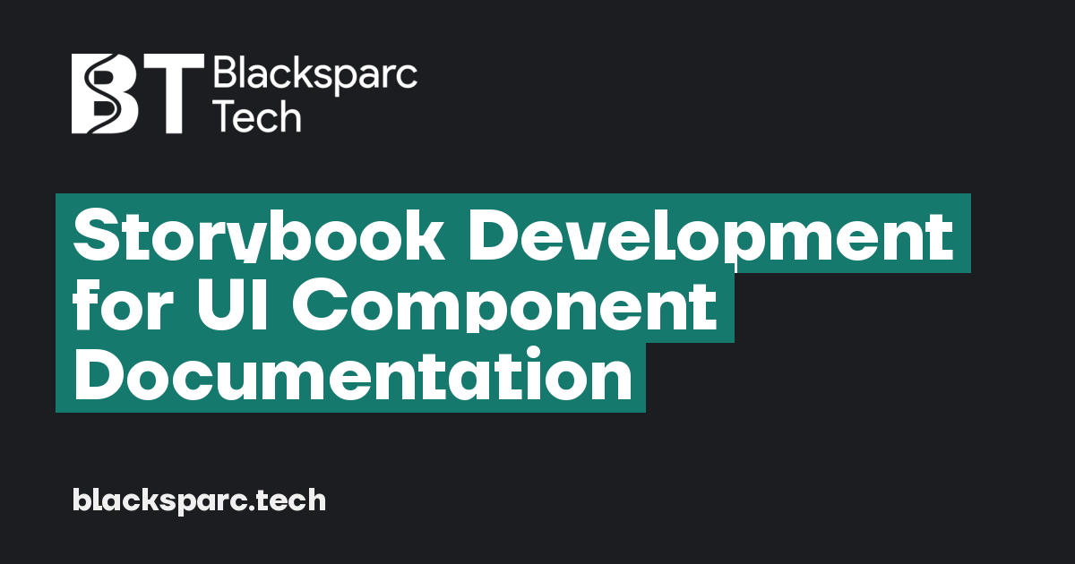 Storybook Development for UI Component Documentation — Web, mobile ...